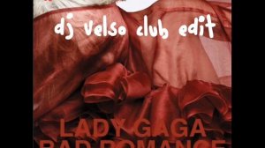 Lady Gaga - Bad Romance (Chew Fu Remix) (DJ Velso Club Edit)