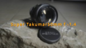 Super Takumar 50mm f-1.4