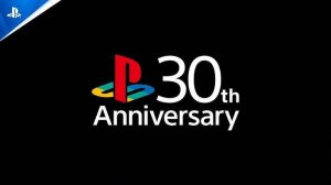 Cauvo capital обзор PlayStation 30th Anniversary — Официальный трейлер