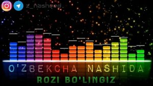 O'zbekcha nashid. Rozi bo'lingiz