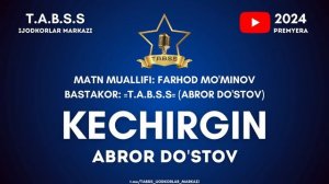 ABROR DO'STOV - KECHIRGIN