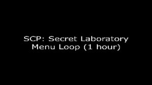 SCP: Secret Laboratory - Menu Music Loop (1 hour)