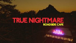 True Nightmare - Roadside Сafe DEMO прохождение (Без комментариев/no commentary)