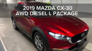 2019 MAZDA CX-30 AWD DIESEL L PACKAGE