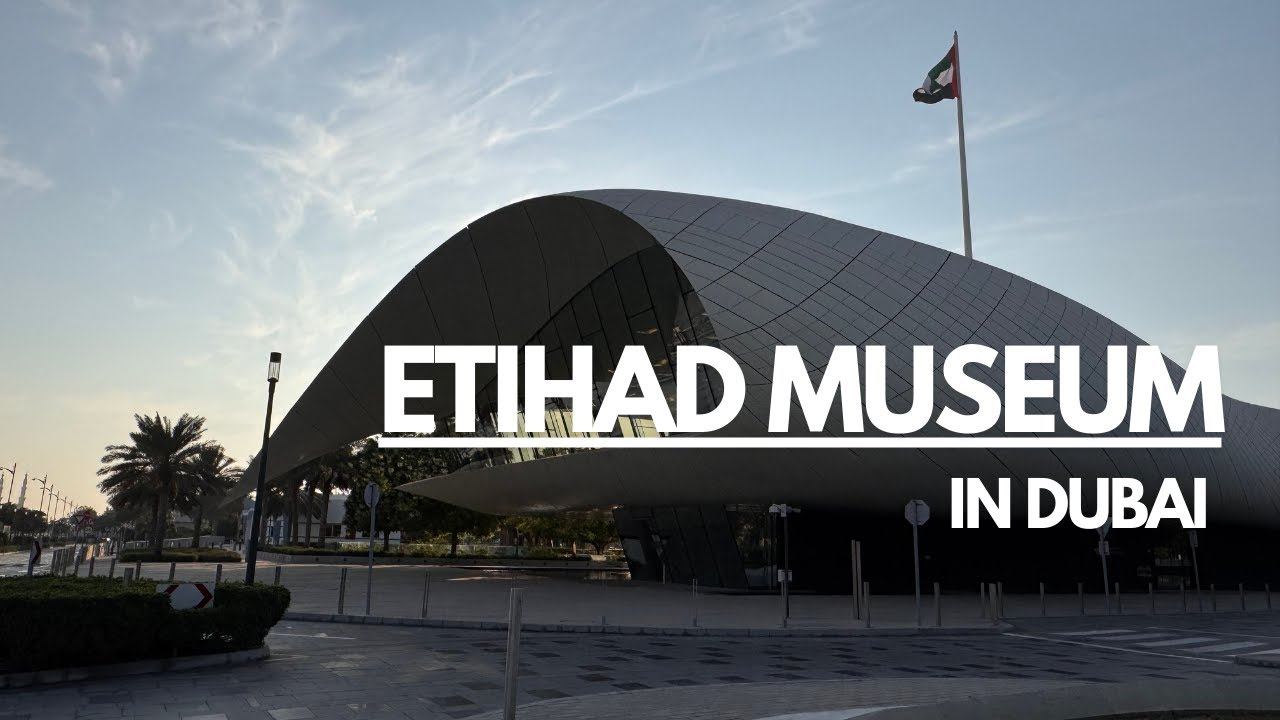 музей Etihad Museum в Дубае| стоимость билетов, как добраться| что можно увидеть внутри