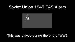 Soviet Union 1945 EAS Alarm (REAL)