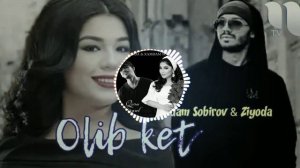 Ziyoda & Hamdam Sobirov _--_ Olib Ket