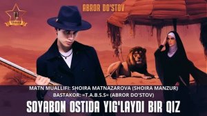 ABROR DO'STOV - SOYABON OSTIDA YIG'LAYDI BIR QIZ