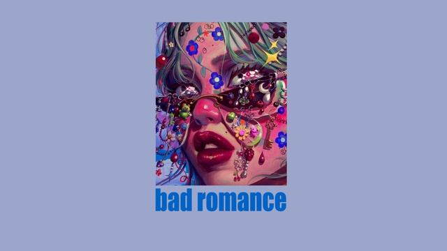 Lady Gaga - Bad Romance (speed up) смотреть онлайн
