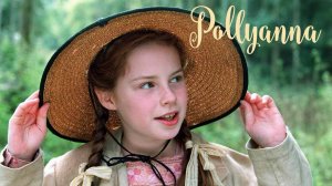 Поллианна | Pollyanna (2003)