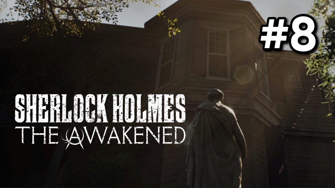 • Sherlock Holmes: The Awakened • УЖАСЫ В ОСОБНЯКЕ  ▶