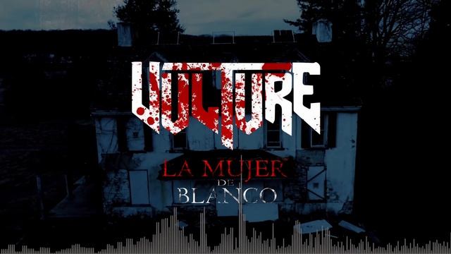 VULTURE ON THE PROWL - La Mujer de Blanco