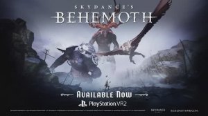 Релизный трейлер VR-игры Skydance's Behemoth