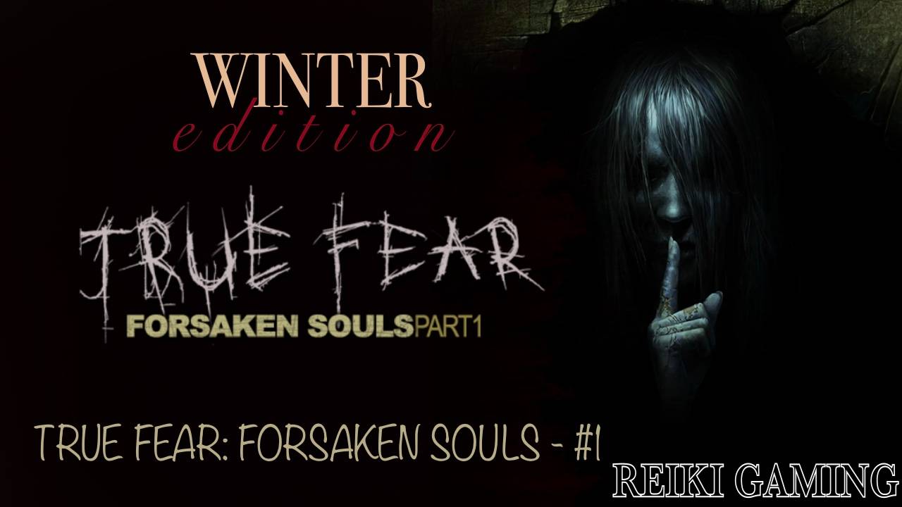 🍊ЯПОНСКИЕ ДЕВОЧКИ-БРЮНЕТКИ - ♠️ TRUE FEAR: FORSAKEN SOULS - #1 | REIKI_GAMING