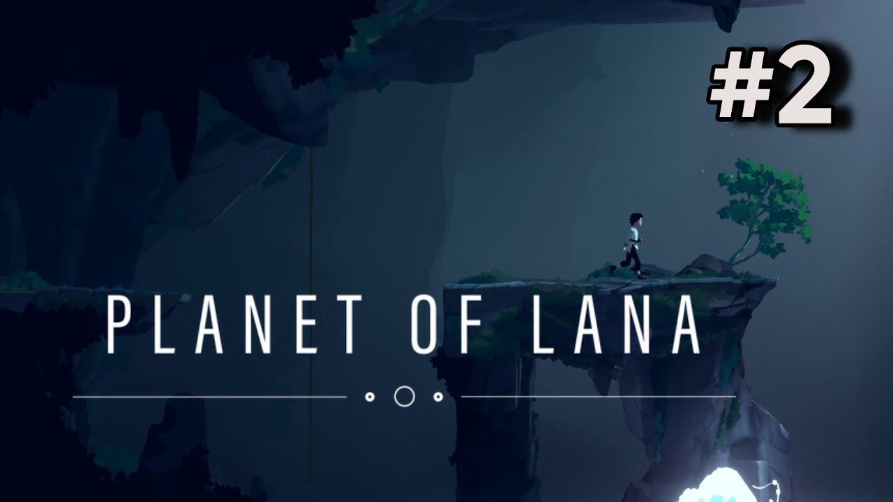 • Planet of Lana • ПУТЕШЕСТВИЕ ПО ПЕЩЕРЕ ▶