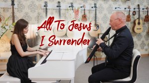 All to Jesus I Surrender