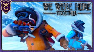 ТРЕТЬЯ ЧАСТЬ ОТЛИЧНОЙ ИГРЫ ДЛЯ ДВОИХ! We Were Here Together