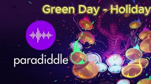 Paradiddle - Green Day - Holiday #16