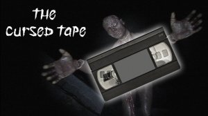 The Cursed Tape - ОЧЕНЬ СТРАШНАЯ КАССЕТА