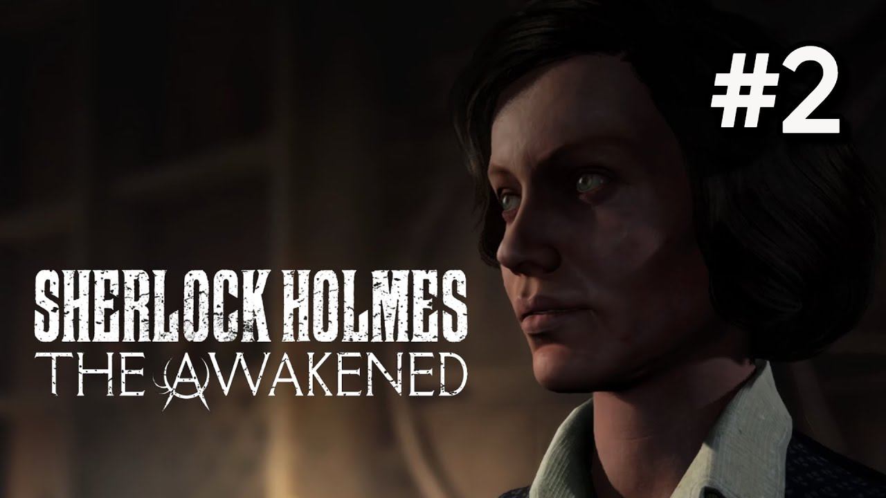 • Sherlock Holmes: The Awakened • ЛОНДОНСКИЙ ПОРТ ▶