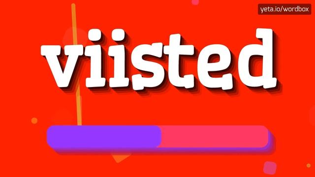 VIISTED - HOW TO PRONOUNCE VIISTED? #viisted смотреть онлайн