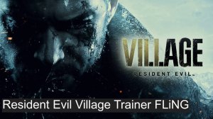 Resident Evil Village game чит трейнер FLiNG