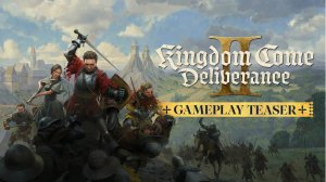 Kingdom Come  Deliverance 2 - сюжетный трейлер