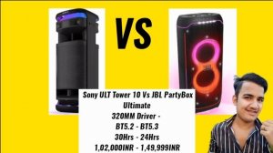 Sony ULT Tower 10 Vs JBL PartyBoxUltimate, JBL PartyBox Ultimate Vs Sony ULT Tower 10, Sony ULT To