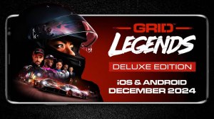 Мобильные версии GRID Legends Deluxe Edition для iOS и Android скоро выйдут