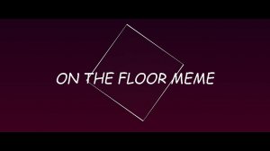 I WANNA SEE YOU ON THE FLOOR