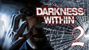 Прохождение Darkness Within: In Pursuit of Loath Nolder #2 Тёмные уголки