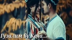Гузалим бу кеча мен Билан колиг