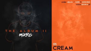Mikro - Cream (Radio Edit)