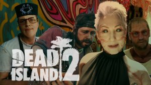 ГОЛУБОЙ КРАБ - Dead Island 2 Прохождение #11 (Русская версия, RTX4080 max setting 1440p60)