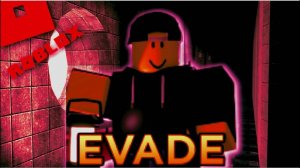 EVADE ROBLOX