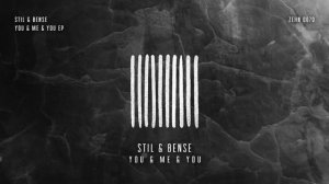 Stil & Bense - You & Me & You