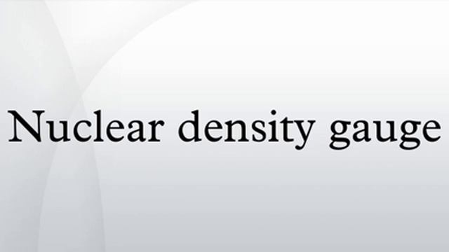 Nuclear density gauge смотреть онлайн