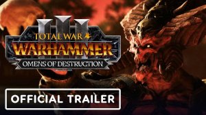 Total War Warhammer 3 Omens of Destruction - Official  Trailer