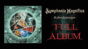 Symphonia Magnifica - Kaleidoscope (Full Album)