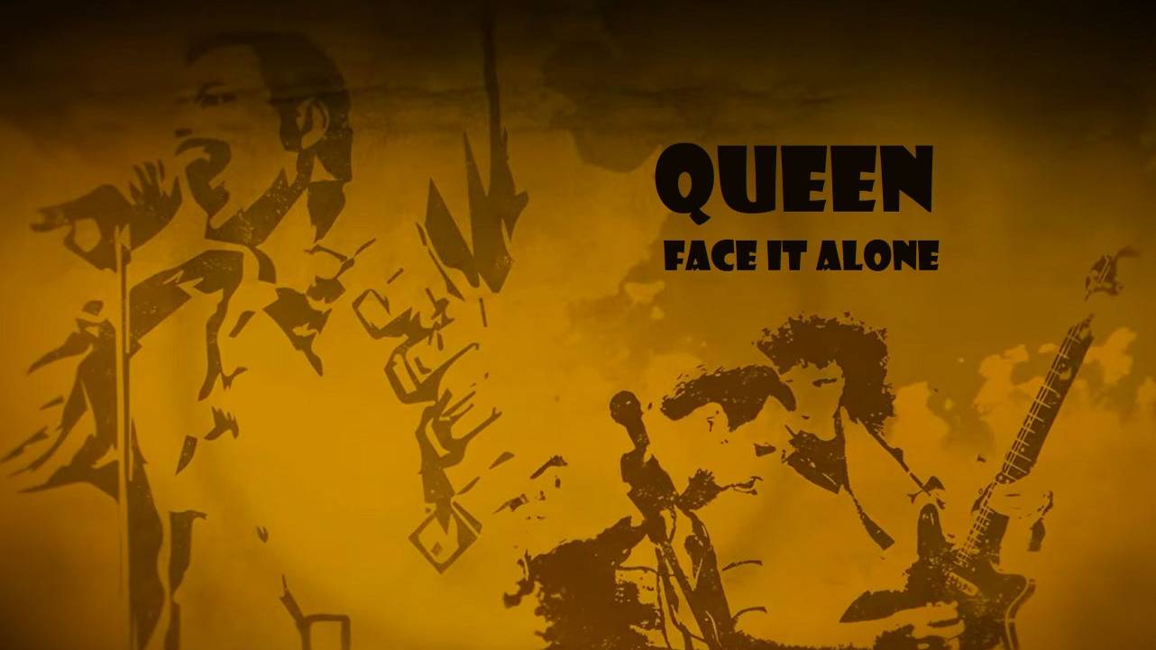 Королева — Лицом к лицу с этим / Queen — Face It Alone