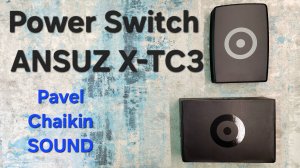 2024.12.07 Components Ansuz PowerSwitch X-TC3