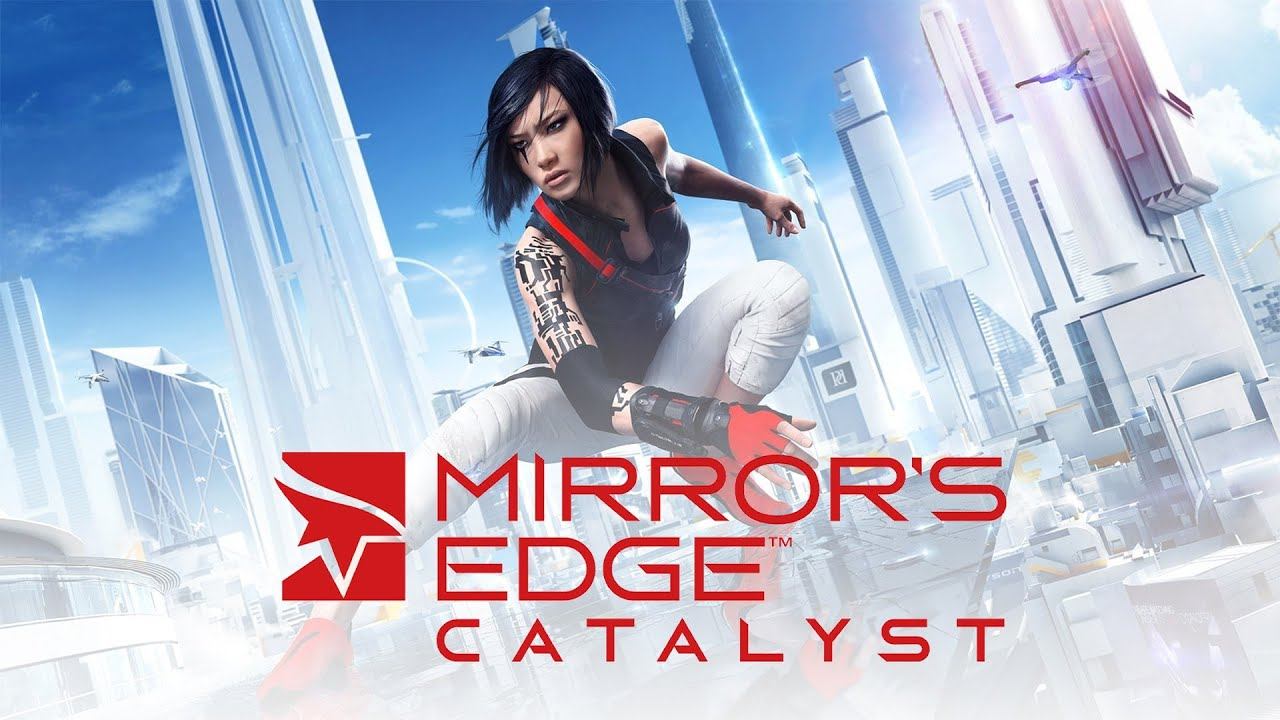 Mirror's Edge™ Catalyst (1-Серия.)