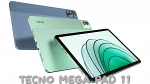 Tecno Mega Pad 11 первый обзор на русском