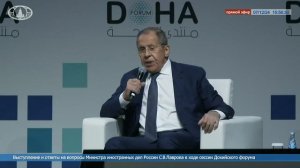 Foreign Minister Lavrov’s answers to questions following the 22th Doha Forum, 07 December 2024