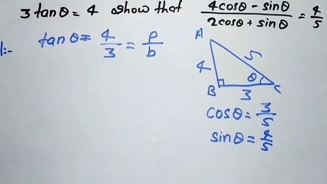 If 3 tan theta=4 show that 4cos theta-sin theta/2cos theta+sin theta = 4/5 | edulover