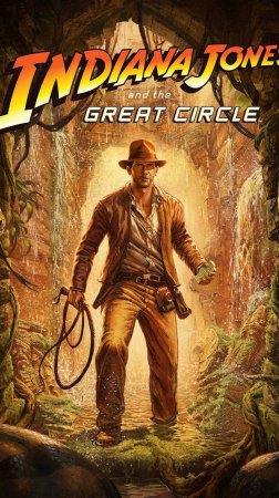 INDIANA JONES AND THE GREAT CIRCLE