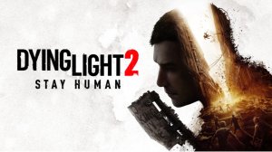 Dying Light 2_ Stay Human
Начинаем полное прохождение