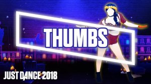 Just Dance 2018 - Thumbs by Sabrina Carpenter