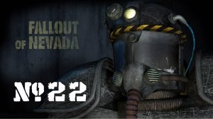 🎦Fallout of Nevada▶Прохождение #22