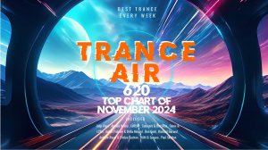 Alex NEGNIY - Trance Air #620 - #TOPChart of NOVEMBER 2024